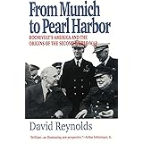 From Munich to Pearl Harbor: Roosevelt's America and the Origins of the Second World War (American Ways)