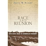 Race and Reunion: The Civil War in American Memory