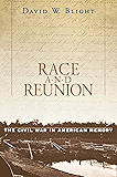 Race and Reunion: The Civil War in American Memory