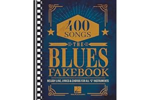 The Blues Fake Book: Melody Line, Lyrics, and Chords for All “C” Instruments | Various | 400 blues songs for piano keyboard a