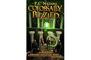 Colossally Puzzled (The Puzzled Mystery Adventure Series: Book 6)