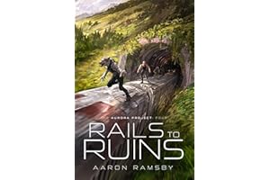 Rails To Ruin: The Aurora Project Book 4