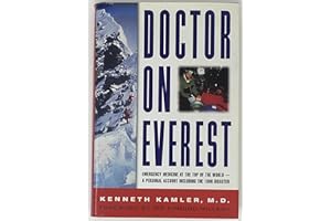 Doctor on Everest: Emergency Medicine at the Top of the World : A Personal Account Including the 1996 Disaster