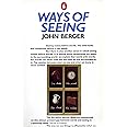 Ways of Seeing: Based on the BBC Television Series (Penguin Books for Art)
