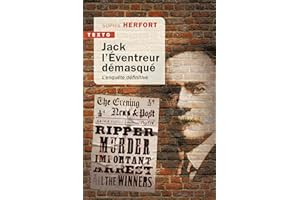 Jack l'éventreur démasqué: L'enquête définitive (Texto) (French Edition)