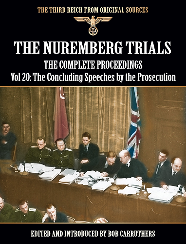 Download The Nuremberg Trials - The Complete Proceedings Vol 20: The Concluding Statments of the Prosectuion (The Third Reich from Original Sources) (English Edition) PDF