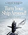 Turn Your Ship Around!: A Workbook for Implementing Intent-Based Leadership in Your Organization