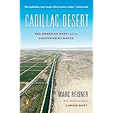 Cadillac Desert: The American West and Its Disappearing Water, Revised Edition
