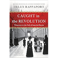 Caught in the Revolution: Petrograd, Russia, 1917 - A World on the Edge book cover