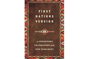 First Nations Version: An Indigenous Bible Translation of the New Testament