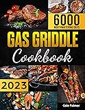 Gas Griddle Cookbook: Loads of Tasty & Affordable