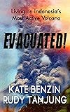 EVACUATED!: Living on Indonesia's Most Active Volcano