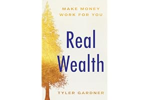 Real Wealth: Make Money Work for You