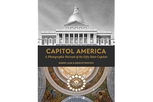Capitol America: A Photographic Portrait of the Fifty State Capitols
