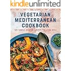 Vegetarian Mediterranean Cookbook: 125+ Simple, Healthy Recipes for Living Well
