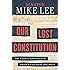 Our Lost Constitution: The Willful Subversion of America's Founding Document