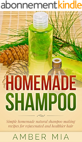 Download Homemade Shampoo: Simple Homemade Natural Shampoo Making Recipes for Rejuvenated and Healthier Hair (Homemade Shampoo, Homemade Beauty Products, Shampoo ... Natural, Organic Book 1) (English Edition) PDF