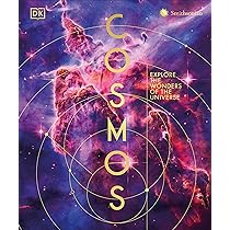 Cosmos: Explore the Wonders of the Universe: DK, Smethurst, Dr