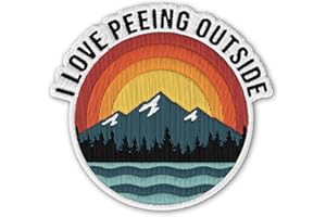 I Love Peeing Outside Patch Sarcastic Camper Camping Mountain Adventure Nature Lover Iron On Sew On Embroidered Patch Hoop & 