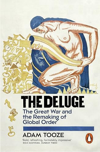 Download The Deluge: The Great War and the Remaking of Global Order 1916-1931 PDF