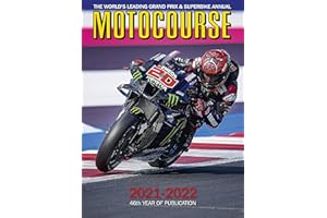 Motocourse 2021-2022: The World's Leading Grand Prix and Superbike Annual - 46th Year of Publication