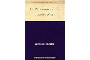 Le Prisonnier de la planète Mars (French Edition)