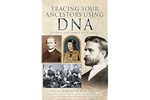 Tracing Your Ancestors Using DNA: A Guide for Family Historians