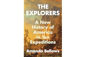 The Explorers: A New History of America in Ten Expeditions