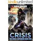 Crisis: The Omega Superhero Book Five (Omega Superhero Series 5)