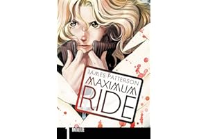 Maximum Ride: The Manga, Vol. 1 (Maximum Ride: The Manga Serial)