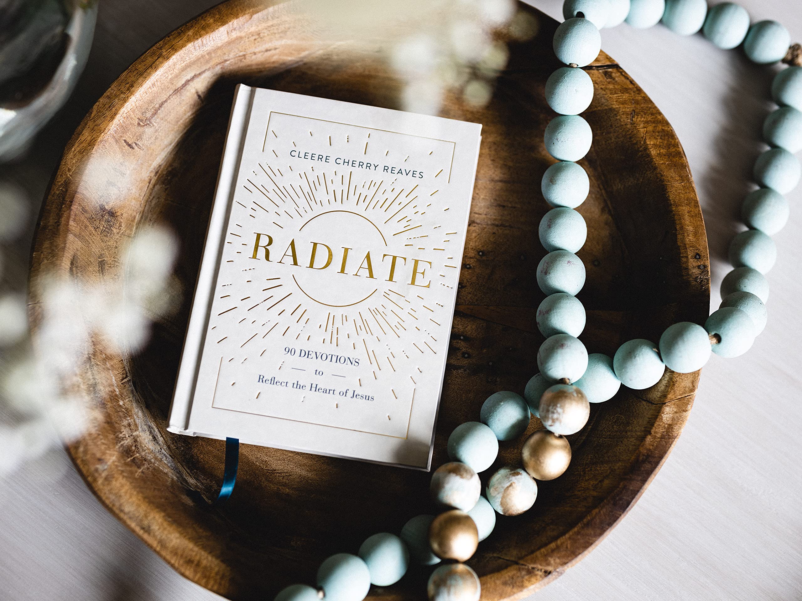 Radiate: 90 Devotions to Reflect the Heart of Jesus