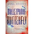 Bulletproof Butterfly Series