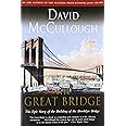 The Great Bridge: The Epic Story of the Building of the Brooklyn Bridge