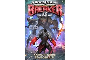 Apocalypse BREAKER 4: Book 4 of a LitRPG Apocalypse