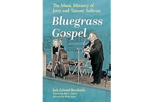 Bluegrass Gospel: The Music Ministry of Jerry and Tammy Sullivan (American Made Music Series)