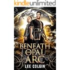 Beneath the Opal Arc: Immortal Jewels Volume I: (MM Medieval Fantasy Romance)