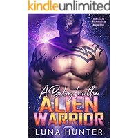 A Baby for the Alien Warrior: A Sci-Fi Alien Romance (Dohan Warriors Book 1) book cover A Baby for the Alien Warrior: A Sci-Fi Alien Romance (Dohan Warriors Book 1) book cover