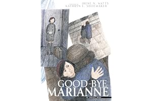 Good-bye Marianne: A Story of Growing Up in Nazi Germany