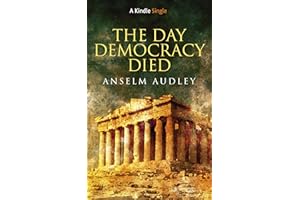 The Day Democracy Died (Kindle Single)