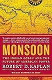 Monsoon: The Indian Ocean and the Future of American Power