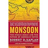 Monsoon: The Indian Ocean and the Future of American Power