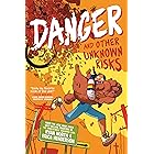 Danger and Other Unknown Risks: A Graphic Novel