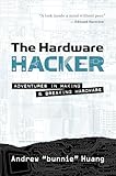 The Hardware Hacker: Adventures in Making and Breaking Hardware