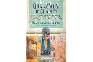 Our Lady of Charity: How a Cuban Devotion to Mary Helped Me Grow in Faith and Love