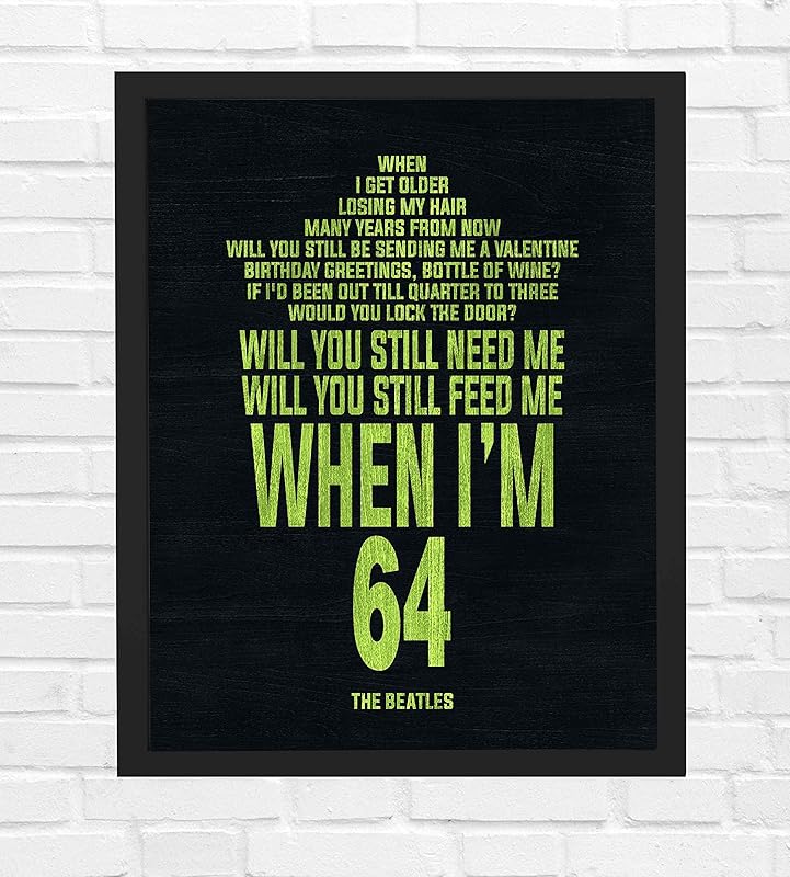 The Beatles“When I�m 64"Song Lyrics Wall Art The Beatles“When I�m 64"Song Lyrics Wall Art
