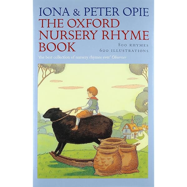 The Oxford Dictionary of Nursery Rhymes: Iona And Peter Opie