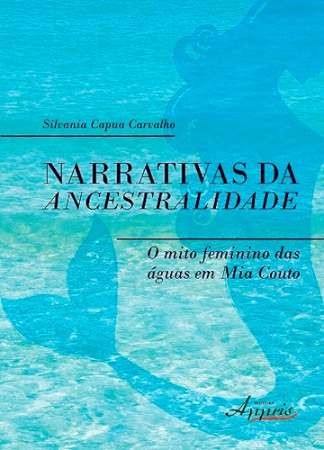Download Narrativas da ancestralidade: o mito feminino das águas em mia couto (Portuguese Edition) PDF