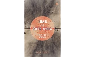 Israel and South Africa: The Many Faces of Apartheid