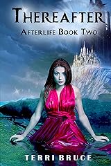 Thereafter (Afterlife #2) (The Afterlife Series) Kindle Edition