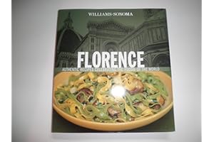 Williams-Sonoma Foods of the World: Florence: Authentic Recipes Celebrating the Foods of the World